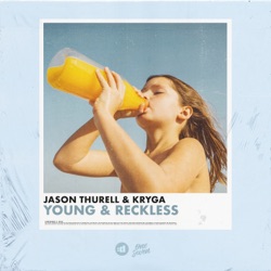 Jason Thurell & KRYGA - Young & Reckless