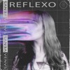 Reflexo - Single