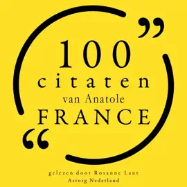 100 citaten van Anatole France: Collectie 100 Citaten van
