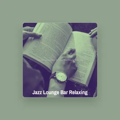 Listen to Jazz Lounge Bar Relaxing, watch music videos, read bio, see tour dates & more!