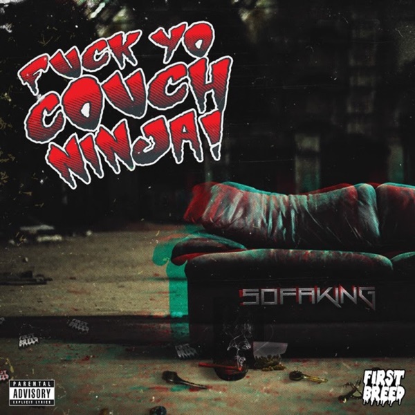 F**k Yo Couch Ninja !