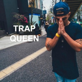 Trap Queen William Singe
