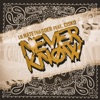 Never Know (feat. Cisko) - Single