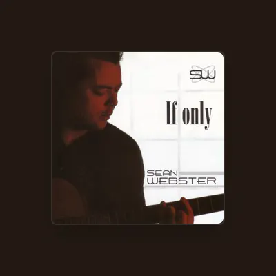 Listen to Sean Webster, watch music videos, read bio, see tour dates & more!