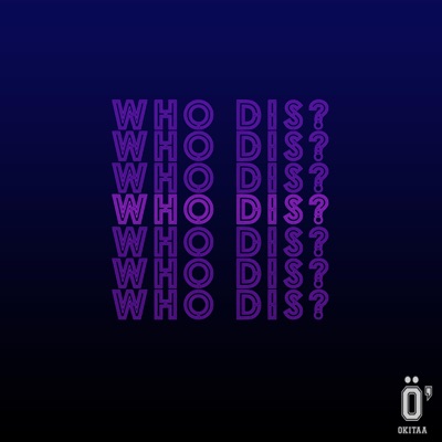 Who Dis? - Single