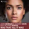 John Morales & Thommy Davis - Was That All It Was (feat. Richard Burton) [DJ Spen Remix]