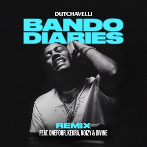 Bando Diaries (feat. ONEFOUR, Kekra, Noizy & Divine) [Remix]