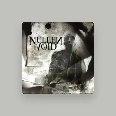 Listen to Nullenvoid, watch music videos, read bio, see tour dates & more!