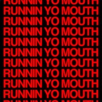 Runnin' Yo Mouth - Single - Z A K