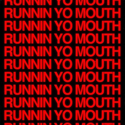 Runnin' Yo Mouth - Single