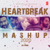Heartbreak Mashup 2020 - Sachet Tandon, Parampara Tandon, Ankit Tiwari, Neha Kakkar, Arijit Singh, Tulsi Kumar, KK, Akhil Sachdeva, Armaan Malik, Jassie Gill, Dominique & B. Praak