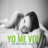 Yo Me Voy - Single - Yordano el 23