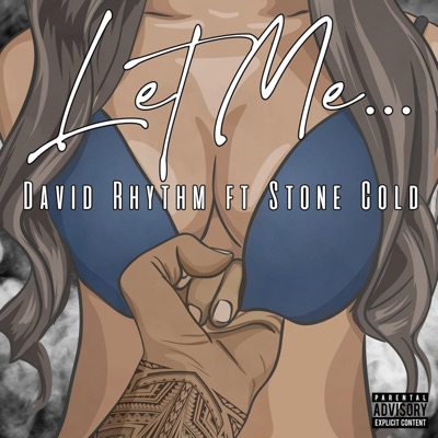 Let Me (feat. Stone Cold) - Single