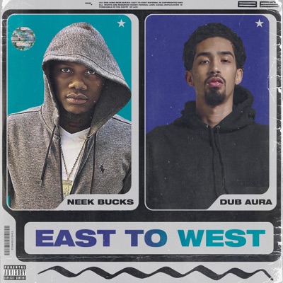 East to West (feat. Neek Bucks) - Single