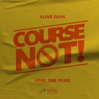Course Not (feat. Jose the plug) - Single