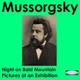 Modest Mussorgsky Night On Bald Mountain Pictures At an Exhibition