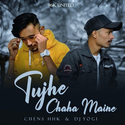 Tujhe Chaha Maine - Single