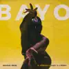 Stream & download Bayo (feat. Strong G, Baky & J Perry) - Single