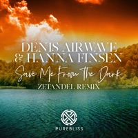 Save Me from the Dark (Zetandel Remix) - Single - Denis Airwave & Hanna Finsen