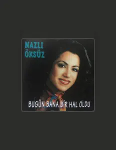Nazlı Öksüz을(를) 듣고, 뮤직 비디오를 보고, 약력을 읽고, 투어 일정 등을 확인하세요!