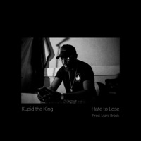 Hate to Lose - Single - Kupid the King & Marc Brook