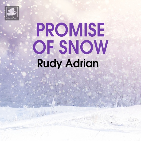 Promise of Snow - Single - Rudy Adrian