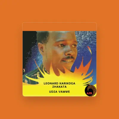 Listen to Leonard Karikoga Zhakata, watch music videos, read bio, see tour dates & more!