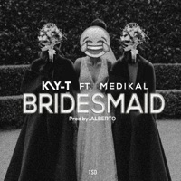 Bridesmaid (feat. Medikal) - Single - Kay-T
