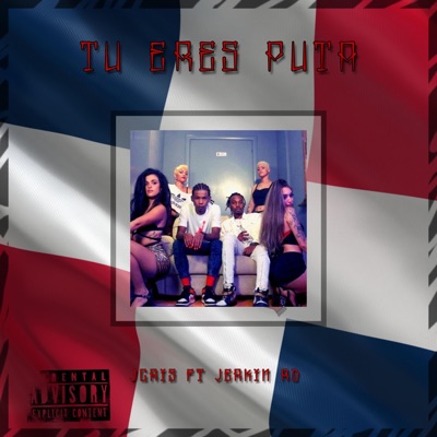 Tu Eres Puta (feat. Jerkin' RD) - Single