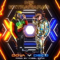 Me Extrañaras Dova (feat. Deco) - Single - Dova El Negrito Fino