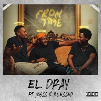 From Time (feat. Moss & Blessed the Minstrel) - Single - ElDray