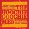 You Need Love - The Hoochie Coochie Men lyrics