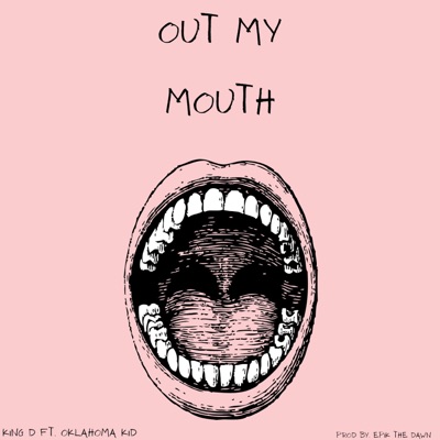 Out My Mouth (feat. Oklahoma Kid) - Single
