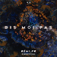 Dis moi pas (feat. Montezuma) - Single - rémi.fr