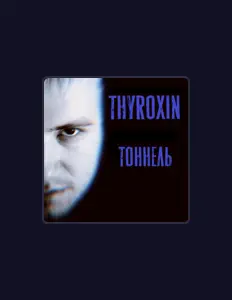 Dengarkan Thyroxin, tonton video musik, baca bio, lihat tanggal tur & lainnya!