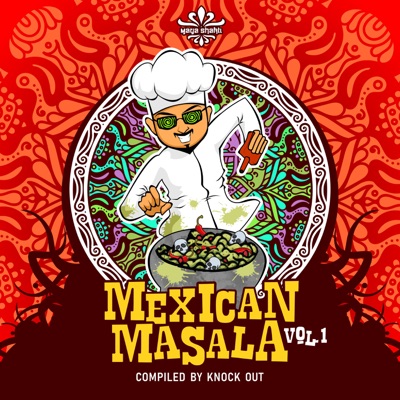 Mexican Masala Vol.1 Compiled by Knock Out (Knock Out vs. Unstable) - Single
