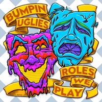 Roles We Play - Single - Bumpin Uglies