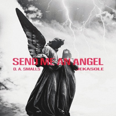 Send Me an Angel (feat. Jekasole) - Single