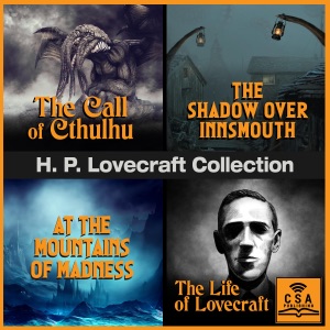 H.P. Lovecraft Collection: The Call of Cthulhu, The Shadow Over Innsmouth, At the Mountains of Madness, and The Life of Lovecraft (Unabridged)