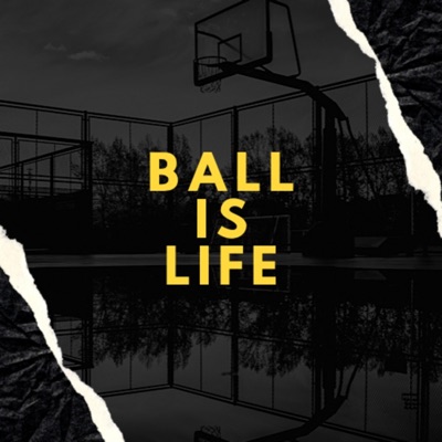 Ball Is Life (feat. King J. Clutch) - Single