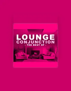 Dengarkan Lounge Conjunction, tonton video musik, baca bio, lihat tanggal tur & lainnya!