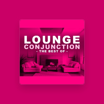 Listen to Lounge Conjunction, watch music videos, read bio, see tour dates & more!