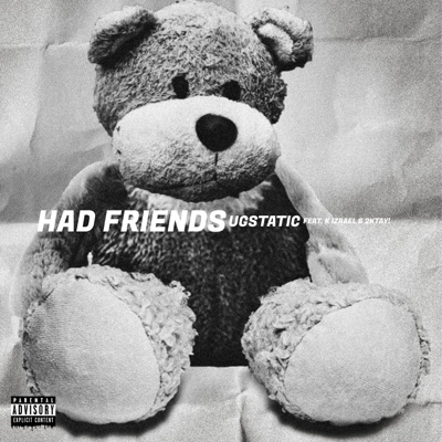 Had Friends (feat. K Izrael & 2KTAY!) - Single