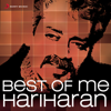 Best Of Me: Hariharan - Hariharan