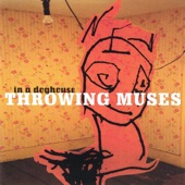 Throwing Muses - Hate My Way