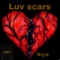 Luv Scars - King Siya lyrics