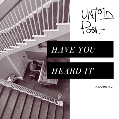 Have You Heard It (Acoustic) - Single