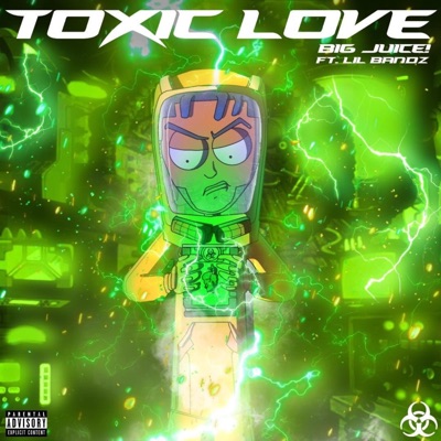 Toxic Love! (feat. Lil Bandz) - Single