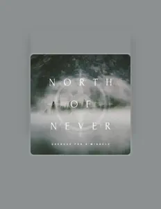 Listen to North of Never, watch music videos, read bio, see tour dates & more!