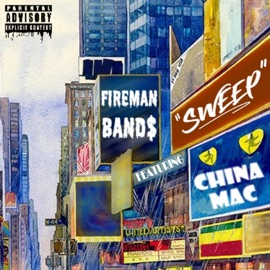 Sweep (feat. China Mac) Fireman Band$